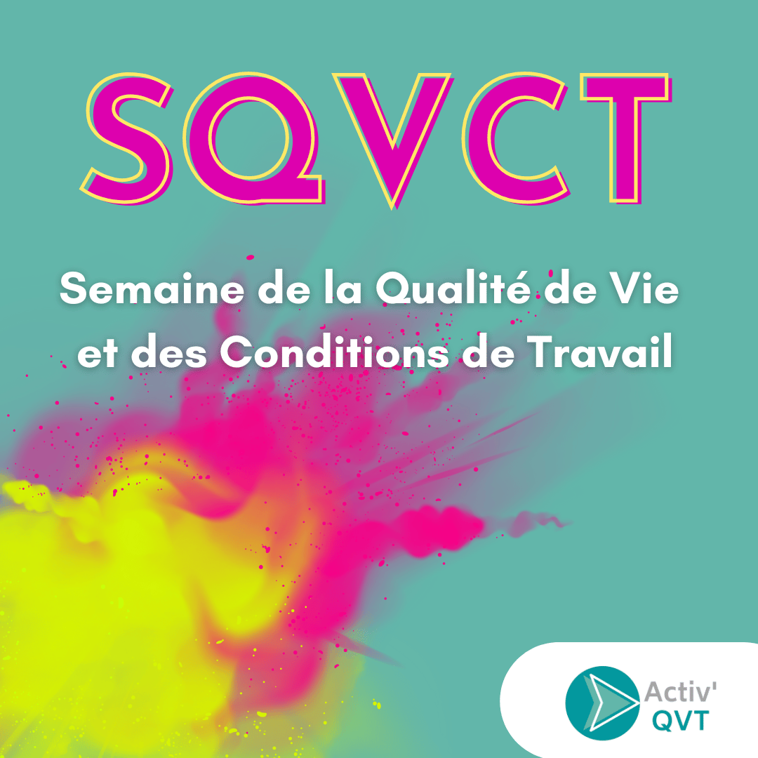 Semaine De La Qualité De Vie Et Des Conditions De Travail